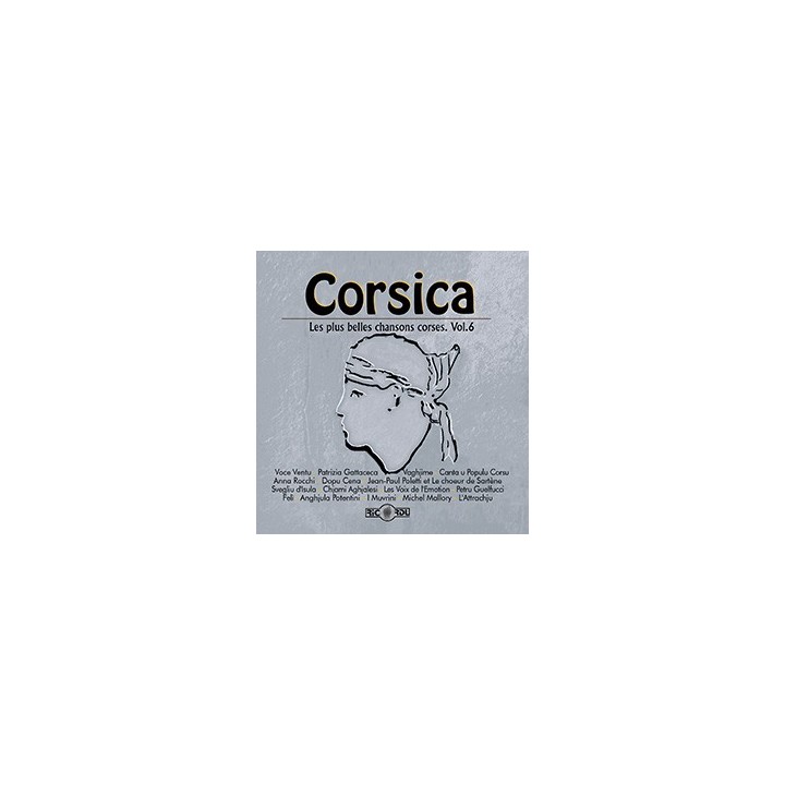 Corsica - Les plus belles chansons corses, volume 6