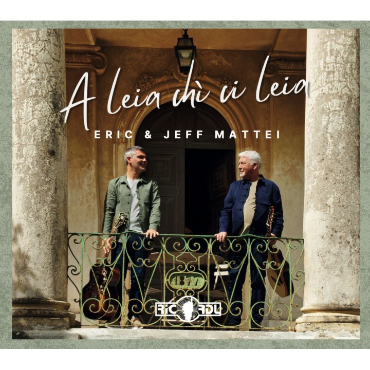 A Leia chi ci Leia - Eric et Jeff Mattei