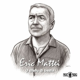 Eric Mattei - U zitellu di Bastia